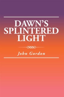 Dawns Splintered Light by John Gordon