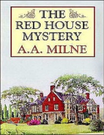 The Red House Mystery - A.A. Milne