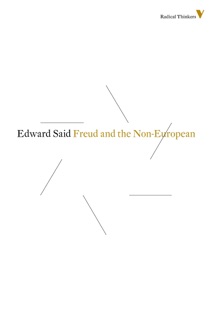 Freud And The Non-European by Edward Said, Christopher Bollas & Jacqueline Rose