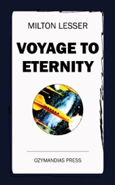 Voyage to Eternity - Milton Lesser