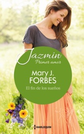 El fin de los sueños - Mary J. Forbes by  Mary J. Forbes PDF Download