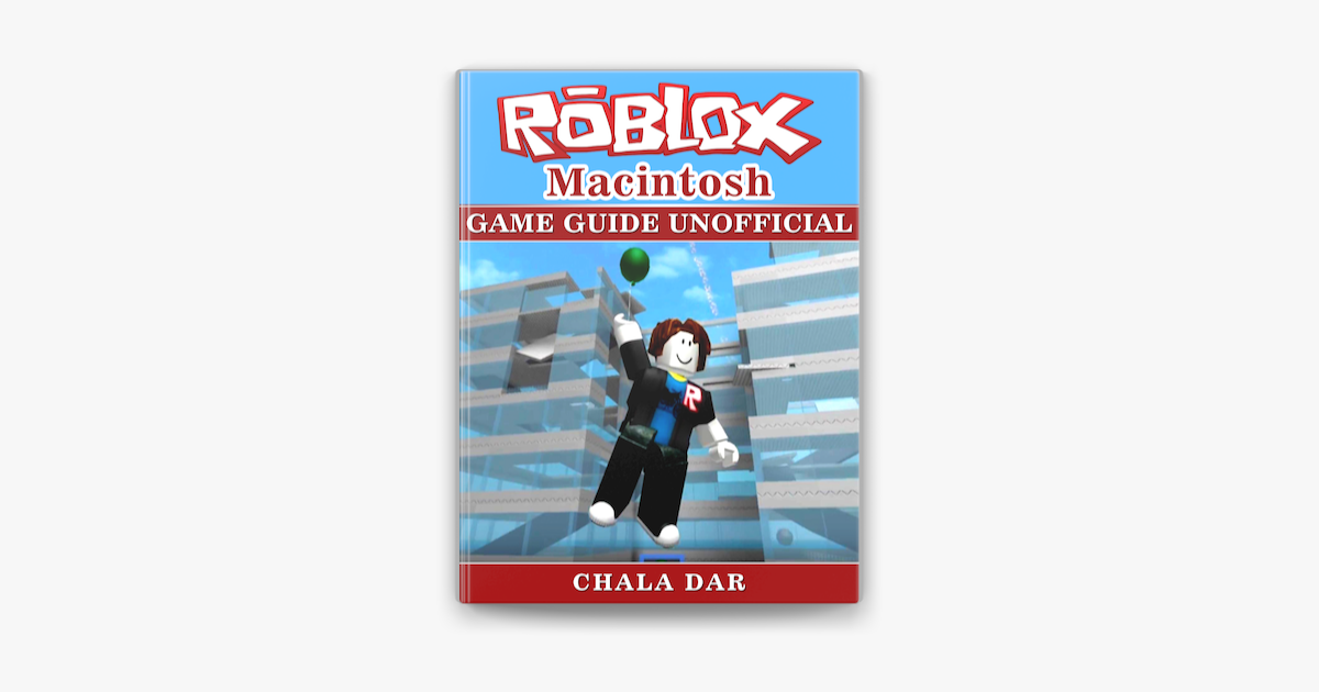 Roblox Macintosh Game Guide Unofficial On Apple Books - roblox macintosh game guide unofficial ebook