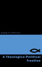 A Theologico-Political Treatise - Baruch Spinoza