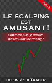 Le Scalping est Amusant! 3