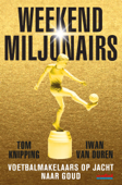 Weekendmiljonairs - Tom Knipping & Iwan van Duren