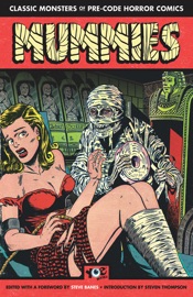 Mummies!: Classic Monsters of Pre-Code Horror Comics - Steve Banes by  Steve Banes PDF Download