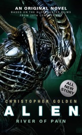Alien - River of Pain (Book 3) - Christopher Golden