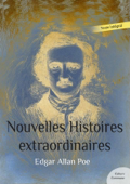 Nouvelles Histoires extraordinaires - Edgar Allan Poe