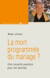 La mort programmée du mariage ? by Pr Henri Joyeux
