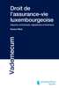 Droit de l'assurance-vie luxembourgeoise - Karine Vilret