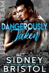 Dangerously Taken