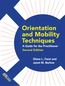 Orientation and Mobility Techniques, Second Edition