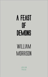A Feast of Demons - William Morrison