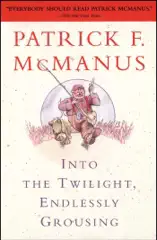 Into the Twilight, Endlessly Grousing