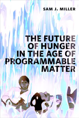 Read: The Future of Book Hunger in the Age of Programmable Matter