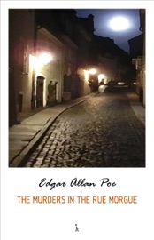 The Murders in the Rue Morgue - EDGAR ALLAN POE