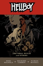Hellboy Volume 7: The Troll Witch and Others - Mike Mignola & Various Authors