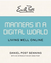 Emily Post's Manners in a Digital World
