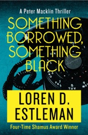 Something Borrowed, Something Black - Loren D. Estleman