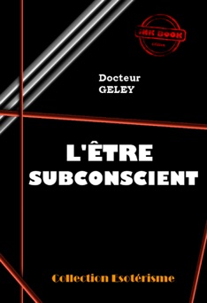 L'Être Subconscient - Gustave Geley