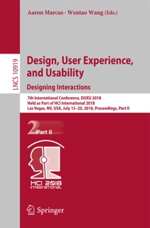Design, User Experience, and Usability: Designing Interactions by Aaron Marcus & Wentao Wang