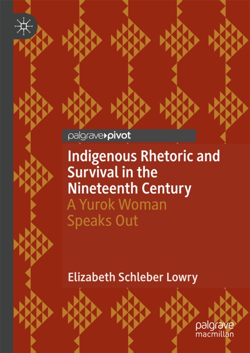 Indigenous Rhetoric and Survival in the Nineteenth Century