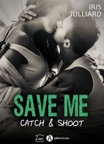 Save me - Catch and Shoot (teaser)