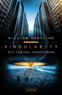 DIE TURING-ABWEICHUNG by William Hertling