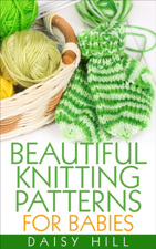 Beautiful Knitting Patterns for Babies - Daisy Hill Cover Art