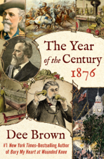 The Year of the Century, 1876 - Dee Brown Cover Art