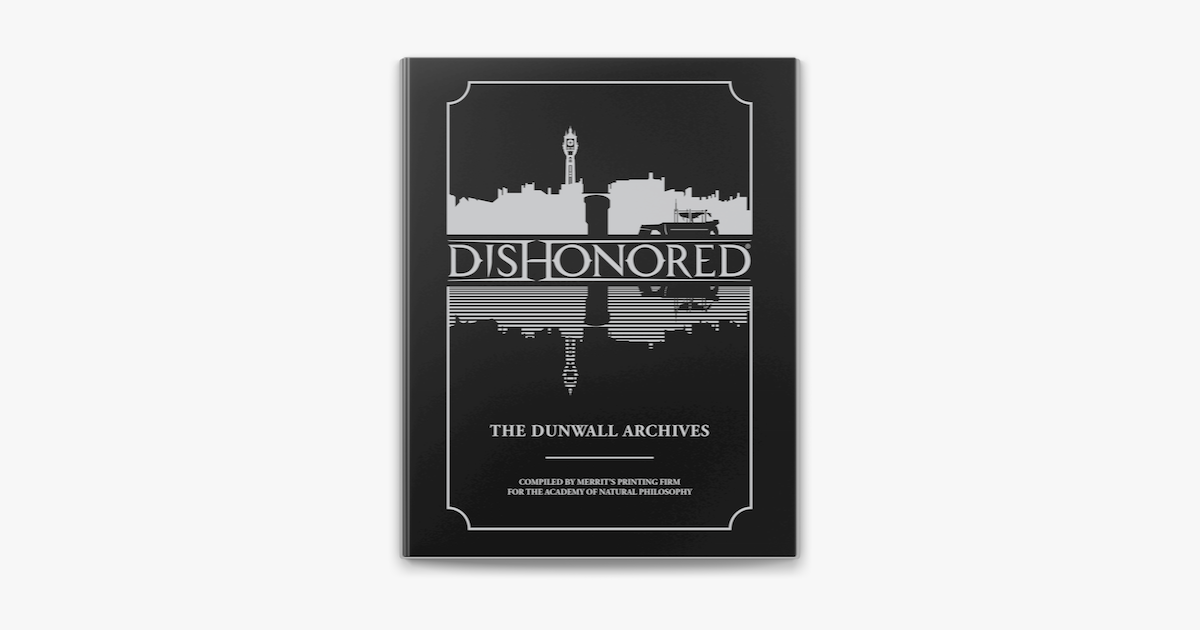 Dishonored: The Dunwall Archives en Apple Books