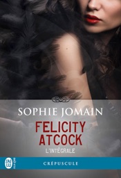 Felicity Atcock (L’intégrale)