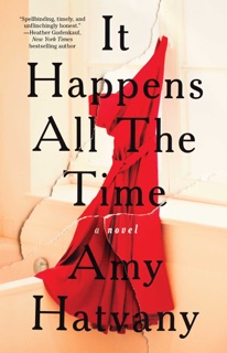 It Happens All the Time by Amy Hatvany
