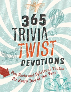 365 Trivia Twist Devotions by David R Veerman & Betsy Schmitt