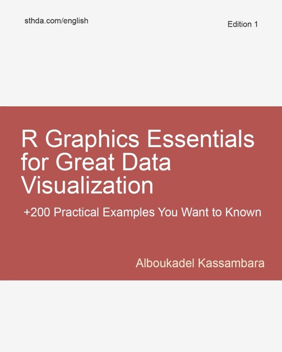 R Graphics Essentials for Great Data Visualization