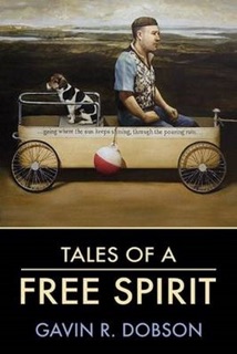 Tales of a Free Spirit by Gavin R. Dobson
