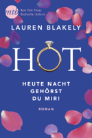 Lauren Blakely - Hot - Heute Nacht gehörst du mir! artwork