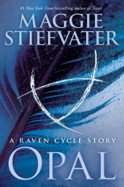 Opal (a Raven Cycle Story) - Maggie Stiefvater