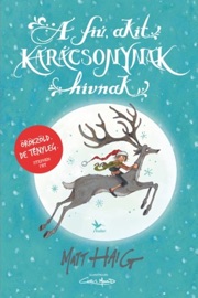 A fiú, akit Karácsonynak hívnak - Matt Haig