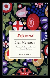 Bajo la red - Iris Murdoch