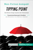 Tipping Point. Zusammenfassung & Analyse des Bestsellers von Malcolm Gladwell - 50Minuten.de