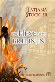 Die Hexe muss brennen - Tatjana Stöckler