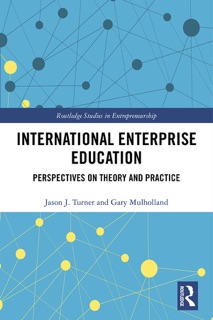 International Enterprise Education by Jason Turner & Gary Mulholland