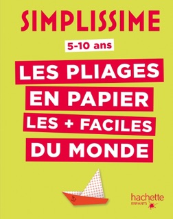 Simplissime - Les pliages en papier les + faciles du monde by Jean-Gabriel Jauze