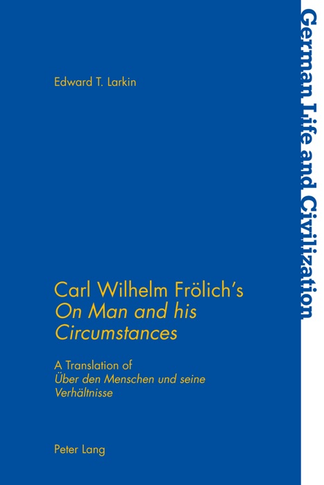 Carl Wilhelm Frölichs «On Man and his Circumstances»