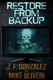 Restore from Backup - J. F. Gonzalez & Mike Oliveri