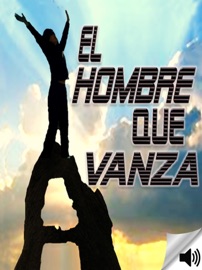 El Hombre que Avanza - Wallace Wattles