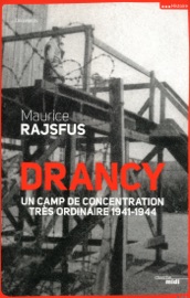 Drancy, un camp de concentration très ordinaire (nouvelle édition) - Maurice Rajsfus