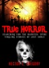 Book True Horror: Searching For the Haunted: Spine-Tingling Stories of Lost Souls