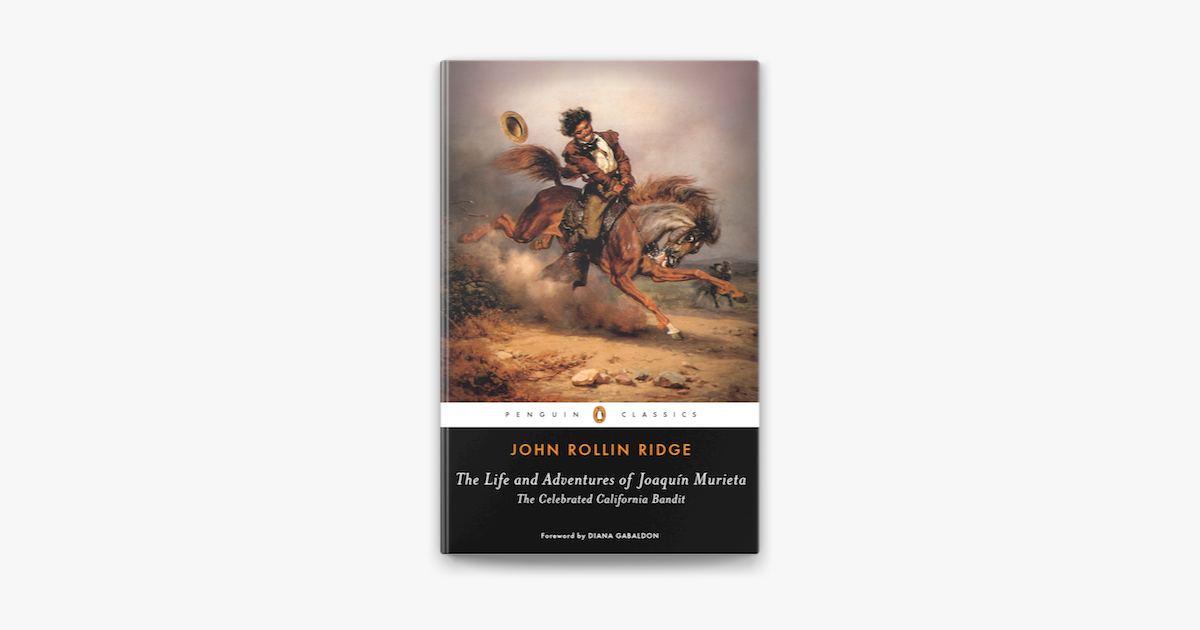 ‎The Life and Adventures of Joaquín Murieta by John Rollin Ridge ...